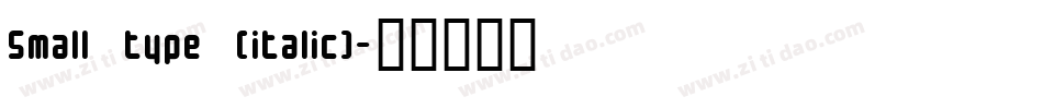 Small type (italic)字体转换